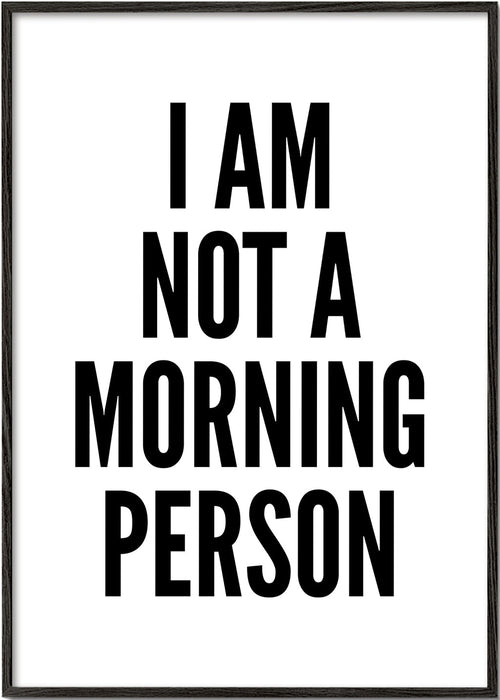 Svartvit konst typografisk I AM NOT A MORNING PERSON