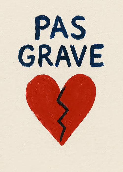 Illustration sprucket hjärta med texten Pas Grave